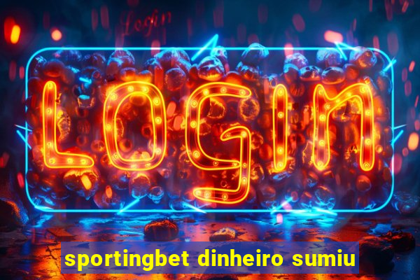 sportingbet dinheiro sumiu